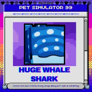 PS99 - HUGE WHALE SHARK - PET SIMULATOR 99