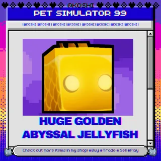 PS99 - HUGE GOLDEN ABYSSAL JELLYFISH - PET SIMULATOR 99