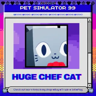 PS99 - HUGE CHEF CAT - PET SIMULATOR 99