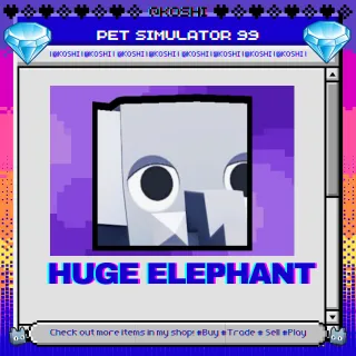 PS99 - HUGE ELEPHANT - PET SIMULATOR 99