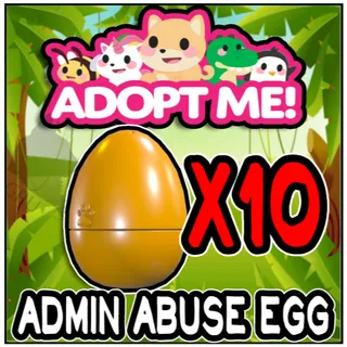 Admin Abuse Egg X10 - Adopt Me!