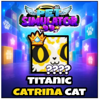 Titanic Catrina Cat - Pet Simulator 99