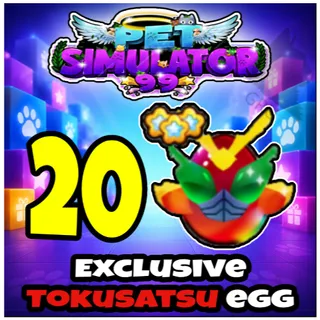Exclusive Tokusatsu Egg x20 - Pet Simulator 99