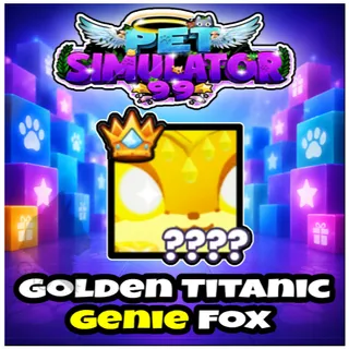 Golden Titanic Genie Fox - pet Simulator 99