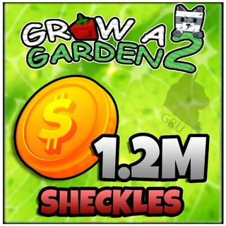 1.2M Sheckles - Grow a Garden 2 
