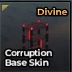 CORRUPTION BASE SKIN
