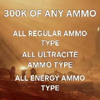 Ammo | 300k Of Any Type Of Ammo