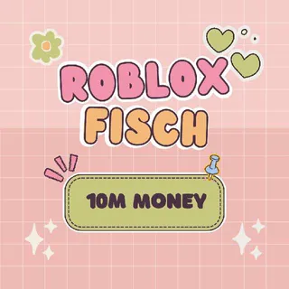 Fisch 10M Money