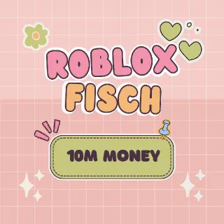 Fisch 10M Money