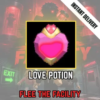 LOVE POTION - FLEE THE FACILITY / FTF