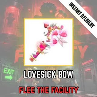 LOVESICK BOW - FLEE THE FACILITY / FTF