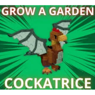 COCKATRICE - GROW A GARDEN / GAG