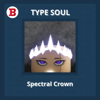 Spectral Crown | Type Soul