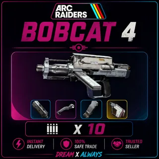 Bobcat 4 X10 Arc Raiders