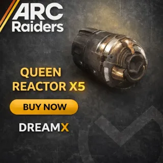 ARC RAIDERS - 5x QUEEN REACTORS