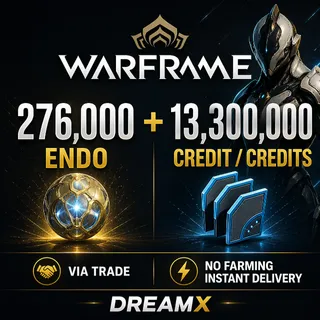 Warframe 276,000 Endo + 13,300,000 Credit / Credits (Via Trade) No Farming Instant Delivery
