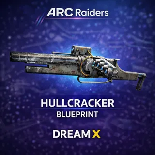 Hullcracker blueprint arc raiders