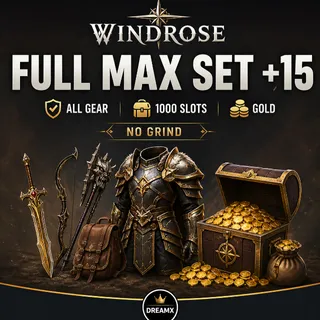WINDROSE FULL MAX SET +15 / ALL GEAR / 1000 SLOTS / GOLD / NO GRIND 