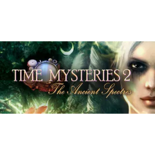 Time Mysteries 2: The Ancient Spectres