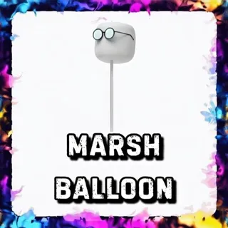 MARSH BALLOON ADOPT ME