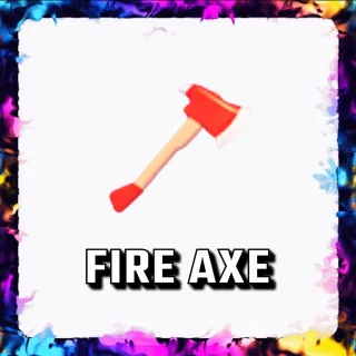 FIRE AXE ADOPT ME