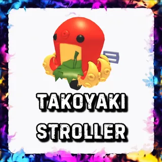 TAKOYAKI STROLLER ADOPT ME