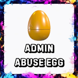 ADMIN ABUSE EGG ADOPT ME