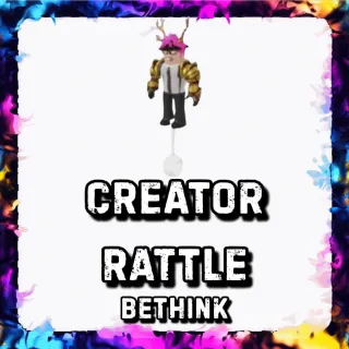 CREATOR RATTLE (BETHINK) ADOPT ME