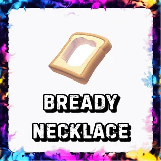 BREADY NECKLACE ADOPT ME