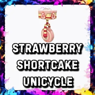 STRAWBERRY SHORTCAKE UNICYCLE ADOPT ME
