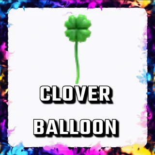 CLOVER BALLOON ADOPT ME