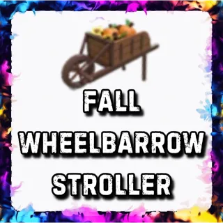 FALL WHEELBARROW STROLLER ADOPT ME