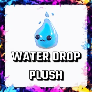 WATER DROP PLUSH ADOPT ME