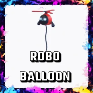 ROBO BALLOON ADOPT ME