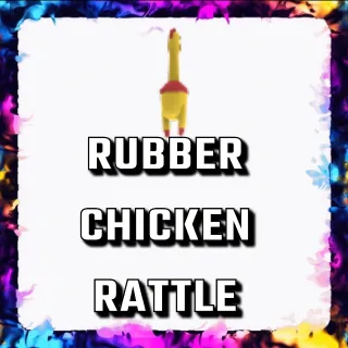 RUBBER CHICKEN RATTLE ADOPT ME