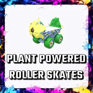PLANT POWERED ROLLER SKATES ADOPT ME