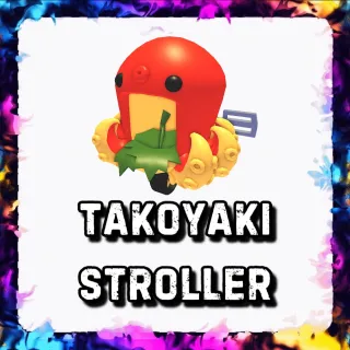 TAKOYAKI STROLLER ADOPT ME