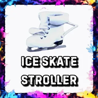 ICE SKATE STROLLER ADOPT ME