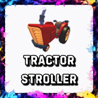 TRACTOR STROLLER ADOPT ME