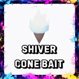 SHIVER CONE BAIT ADOPT ME