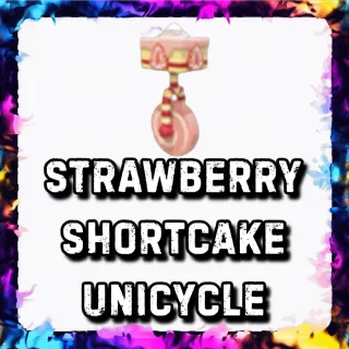 STRAWBERRY SHORTCAKE UNICYCLE ADOPT ME