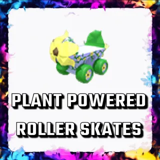 PLANT POWERED ROLLER SKATES ADOPT ME
