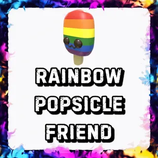 RAINBOW POPSICLE FRIEND ADOPT ME