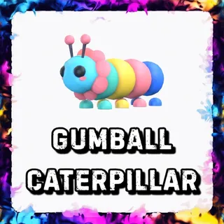 GUMBALL CATERPILLAR ADOPT ME