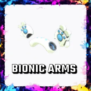 BIONIC ARMS ADOPT ME