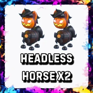 HEADLESS HORSE x2 ADOPT ME