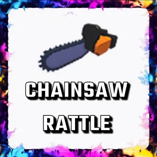 CHAINSAW RATTLE ADOPT ME