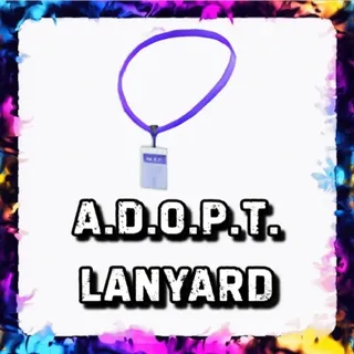 A.D.O.P.T. LANYARD ADOPT ME