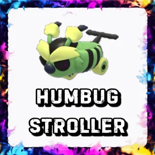 HUMBUG STROLLER ADOPT ME