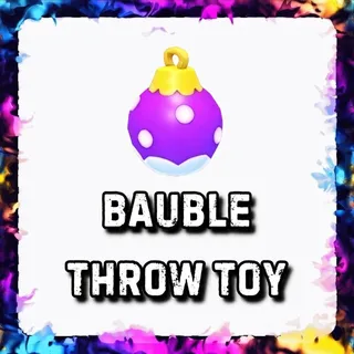 BAUBLE THROW TOY ADOPT ME